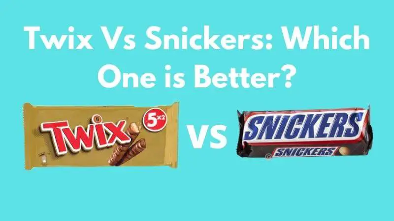 Twix vs Snickers