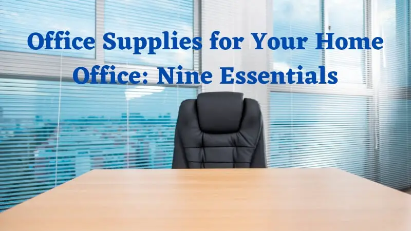 Office Supplies for Your Home Office
