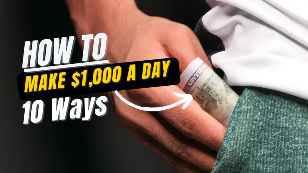 how to make 1000 per day